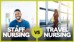 Staff Nursing vs. Travel Nursing